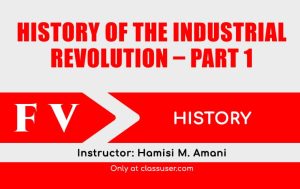History of the industrial revolution – Part 1 (Phase 1 and 2 only)