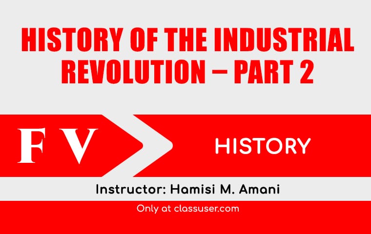 History of the industrial revolution – Part 2 (Phase 3 and 4 only)